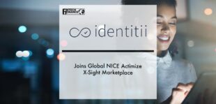Identitii Joins Global NICE Actimize X-Sight Marketplace | Fintech Finance