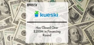 Kueski has Closed Over $200M in Financing Round | Fintech Finance