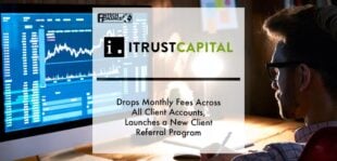 Leading Crypto IRA Platform iTrustCapital Drops Monthly Fees Across All Client Accounts, Launches a New Client Referral Program | Fintech Finance