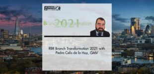 RBR Branch Transformation 2021 with Pedro Celis de la Hoz, GMV | Fintech Finance