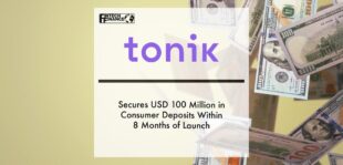 Tonik secures USD 100 million in Consumer Deposits within 8 months of launch | Fintech Finance