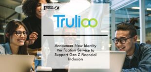 Trulioo Announces New Identity Verification Service to Support Gen Z Financial Inclusion | Fintech Finance