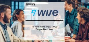 Wise to hire more than 1,000 people next year | Fintech Finance