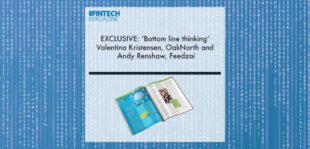 EXCLUSIVE: ‘Bottom line thinking’ – Valentina Kristensen, OakNorth and Andy Renshaw, Feedzai in ‘The Fintech Magazine’ | Fintech Finance