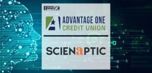 Advantage One Credit Union Selects Scienaptic’s AI-Powered Credit Underwriting Platform | Fintech Finance