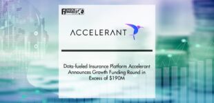 Data-fueled Insurance Platform Accelerant Announces Growth Funding Round in Excess of $190M | Fintech Finance