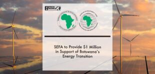 African Development Bank’s SEFA to provide $1 million in support of Botswana’s energy transition | Fintech Finance