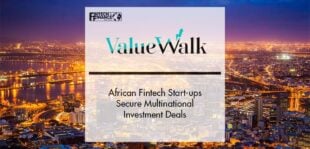 African Fintech Start-ups Secure Multinational Investment Deals | Fintech Finance