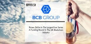 Bcb Group Raises $60m in the Largest Ever Series a Funding Round in the Uk Blockchain Industry | Fintech Finance