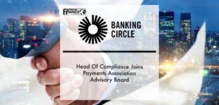 Banking Circle Head Of Compliance Joins Payments Association Advisory Board | Fintech Finance
