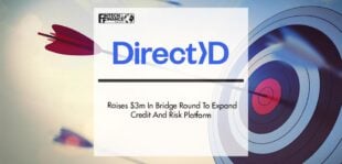 DirectID Raises $3m In Bridge Round To Expand Credit And Risk Platform | Fintech Finance