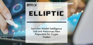 Elliptic launches market intelligence unit and announces new proposition for crypto traders | Fintech Finance