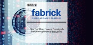 HOW THE 'OPEN FINANCE' PARADIGM IS TRANSFORMING FINANCIAL ECOSYSTEMS | Fintech Finance