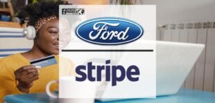 FORD-STRIPE AGREEMENT TO ACCELERATE EASY PAYMENT EXPERIENCES FOR CUSTOMERS, DEALERSFORD-STRIPE AGREEMENT TO ACCELERATE EASY PAYMENT EXPERIENCES FOR CUSTOMERS, DEALERS | Fintech Finance