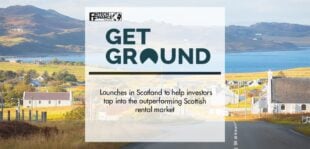 GetGround launches in Scotland to help investors tap into the outperforming Scottish rental market | Fintech Finance