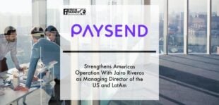 Paysend strengthens Americas operation with Jairo Riveros as managing director of the US and LatAm | Fintech Finance