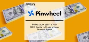 Pinwheel Raises $50M Series B from GGV Capital to Power a Fairer Financial System | Fintech Finance