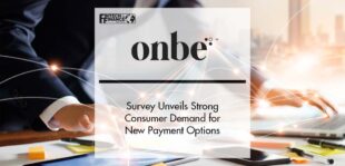 Onbe Survey Unveils Strong Consumer Demand for New Payment Options | Fintech Finance
