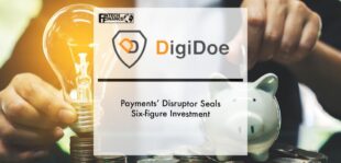 Payments’ disruptor DigiDoe seals six-figure investment | Fintech Finance