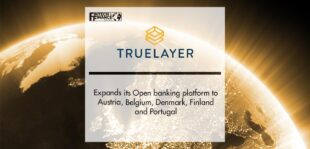 TrueLayer expands its open banking platform to Austria, Belgium, Denmark, Finland and Portugal | Fintech Finance