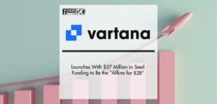 Vartana Launches With $57 Million in Seed Funding to Be the “Affirm for B2B” | Fintech Finance
