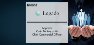 Legado Appoints Colin McKay as its Chief Commercial Officer | Fintech Finance
