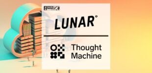 Lunar selects Thought Machine to modernise its core banking system | Fintech Finance