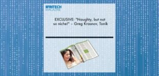 EXCLUSIVE: "Naughty, but not so niche!" – Greg Krasnov, Tonik in ‘The Fintech Magazine’ | Fintech Finance