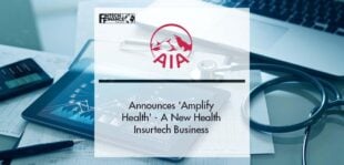 AIA Announces Amplify Health, A New Health Insurtech Business | Fintech Finance