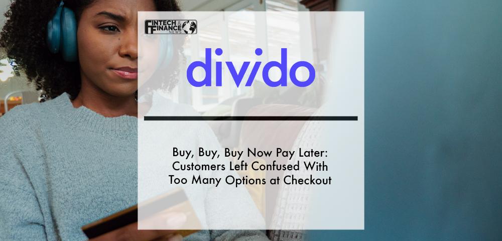 Buy, Buy, Buy Now Pay Later: Customers left confused with too many options at checkout | Fintech Finance
