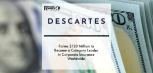 Descartes Underwriting Raises $120 Million to Become a Category Leader in Corporate Insurance Worldwide | Fintech Finance