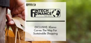 EXCLUSIVE: Klarna Carves The Way For Sustainable Shopping | Fintech Finance