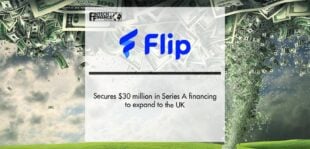 Flip secures $30 million in Series A financing to expand to the UK | Fintech Finance