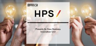 HPS presents its new Business Innovation Unit | Fintech Finance