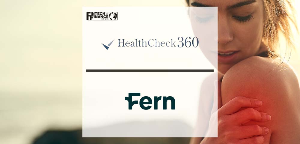 HealthCheck360 Partners With Fern Health | Fintech Finance