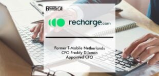 Former T-Mobile Netherlands CFO Freddy Dijkman appointed CFO at Recharge.com | Fintech Finance