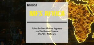 MFS Africa joins the Pan-African Payment and Settlement System (PAPSS) network | Fintech Finance