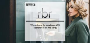 RBR: Why a boost for non-bank ATM operators is on the cards | Fintech Finance