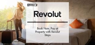 Book Now, Pay at Property with Revolut Stays | Fintech Finance