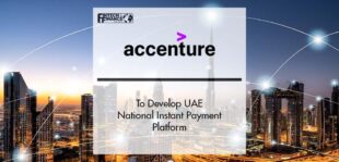 Accenture to Develop UAE National Instant Payment Platform | Fintech Finance