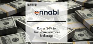 ennabl raises $4M Seed Round to Transform Insurance Brokerage | Fintech Finance