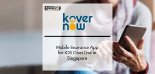 KoverNow's Mobile Insurance App for iOS Goes Live in Singapore | Fintech Finance