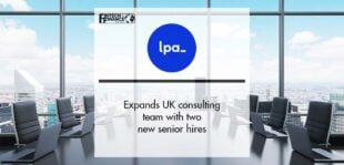 LPA expands UK consulting team with two new senior hires | Fintech Finance
