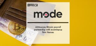 Mode announces Bitcoin payroll partnership with ecommerce firm Heroes | Fintech Finance