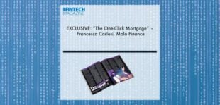 EXCLUSIVE: “The One-Click Mortgage” – Francesca Carlesi, Molo Finance ‘The Fintech Magazine’ | Fintech Finance