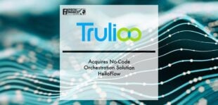 Trulioo Acquires No-Code Orchestration Solution HelloFlow | Fintech Finance