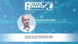 Roland Brandli, SmartStream - How have you seen demands for digital payments change over the last two years? | Fintech Finance