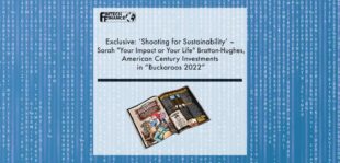 Exclusive: ‘Shooting for Sustainability’ – Sarah “Your impact or your life!” Bratton-Hughes, American Century Investments in “Buckaroos 2022” | Fintech Finance