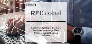 Consumers turning to Buy Now Pay Later to manage their finances amidst soaring inflation, finds RFI Global | Fintech Finance