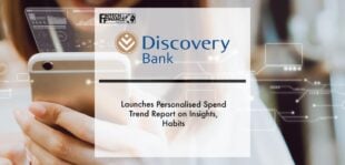 Discovery Bank launches personalised Spend Trend Report on insights, habits | Fintech Finance